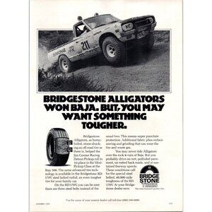 1973 Bridgestone Alligators Tires Baja 500 Datsun Pickup Vintage Print Ad Art